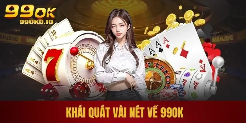 Khái quát về 99ok